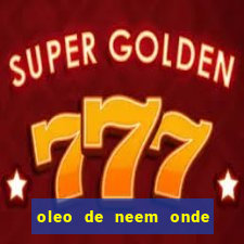oleo de neem onde comprar em porto alegre